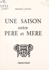 E-book, Une saison entre père et mère, Caractères (réédition numérique FeniXX)