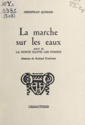 E-book, La marche sur les eaux : Suivi de La ronce hante les forêts, Caractères (réédition numérique FeniXX)
