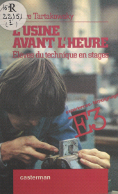 E-book, L'usine avant l'heure : Élèves du technique en stages, Casterman (réédition numérique FeniXX)