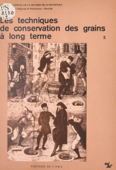 eBook, Les techniques de conservation des grains à long terme (2) : Leur rôle dans la dynamique des systèmes de culture et des sociétés, CNRS Éditions (réédition numérique FeniXX)