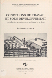 E-book, Conditions de travail et sous-développement : les industries agro-alimentaires au Sénégal et au Togo, CNRS Éditions (réédition numérique FeniXX)