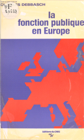 E-book, La politique de choix des fonctionnaires dans les pays européens, CNRS Éditions (réédition numérique FeniXX)