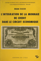 E-book, L'intégration de la monnaie de crédit dans le circuit économique, CNRS Éditions (réédition numérique FeniXX)