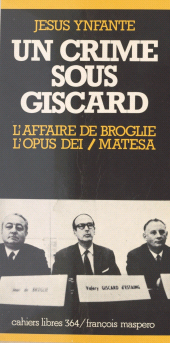 eBook, Un crime sous Giscard : L'affaire de Broglie, l'Opus Dei, Matesa, La Découverte (réédition numérique FeniXX)