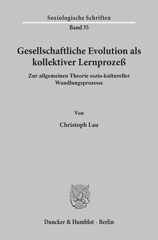 eBook, Gesellschaftliche Evolution als kollektiver Lernprozeß. : Zur allgemeinen Theorie sozio-kultureller Wandlungsprozesse., Duncker & Humblot