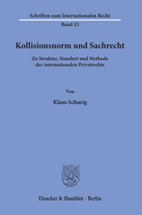 E-book, Kollisionsnorm und Sachrecht. : Zu Struktur, Standort und Methode des internationalen Privatrechts., Schurig, Klaus, Duncker & Humblot