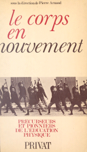E-book, Le corps en mouvement : Précurseurs et pionniers de l'éducation physique, Dunod (réédition numérique FeniXX)
