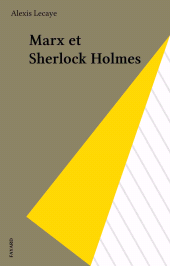 eBook, Marx et Sherlock Holmes, Fayard (réédition numérique FeniXX)