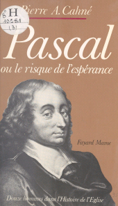 eBook, Pascal : Ou Le risque de l'espérance, Fayard (réédition numérique FeniXX)