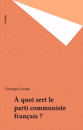 E-book, À quoi sert le parti communiste français ?, Fayard (réédition numérique FeniXX)