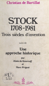 E-book, Stock, 1708-1981 : trois siècles d'invention : Suivi de Une approche historique, FeniXX