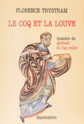 E-book, Le Coq et la Louve : Histoire de Gerbert et l'an mille, Flammarion (réédition numérique FeniXX)