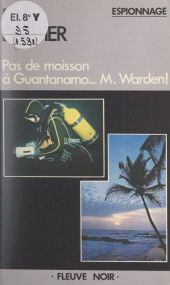E-book, Pas de moisson à Guantanamo... M. Warden !, Fleuve éditions (réédition numérique FeniXX)