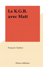 E-book, Le K.G.B. avec Matt, Fleuve éditions (réédition numérique FeniXX)