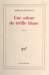 E-book, Une odeur de trèfle blanc, Gallimard (réédition numérique FeniXX)