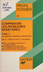 E-book, Comprendre les problèmes monétaires (2) : Le Système monétaire international, Hatier (réédition numérique FeniXX)