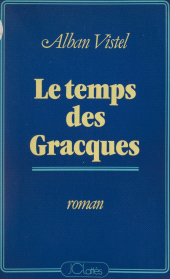 eBook, Le temps des Gracques, JC Lattès (réédition numérique FeniXX)