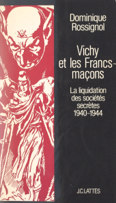 E-book, Vichy et les Francs-maçons : La liquidation des sociétés secrètes, 1940-1944, JC Lattès (réédition numérique FeniXX)