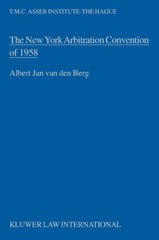 E-book, The New York Arbitration Convention of 1958 : Towards a Uniform Judicial Interpretation, Berg, Albert Jan van den., Wolters Kluwer
