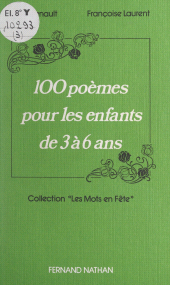 E-book, 100 poèmes pour les enfants de 3 à 6 ans, Nathan (réédition numérique FeniXX)