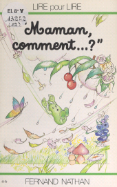 E-book, Maman, comment... ?, Nathan (réédition numérique FeniXX)