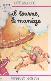 eBook, Il tourne, le manège, Nathan (réédition numérique FeniXX)