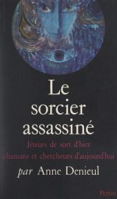 E-book, Le sorcier assassiné : Jeteurs de sorts d'hier, chamans et chercheurs d'aujourd'hui, Perrin (réédition numérique FeniXX)