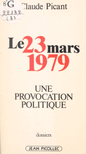 E-book, Le 23 mars 1979 : une provocation politique, Jean Picollec (réédition numérique FeniXX)