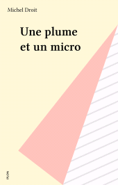E-book, Une plume et un micro, Plon (réédition numérique FeniXX)