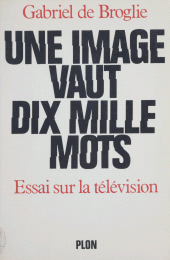 E-book, Une image vaut dix mille mots : Essai sur la télévision, Plon (réédition numérique FeniXX)