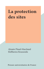 E-book, La protection des sites, Presses universitaires de France (réédition numérique FeniXX)