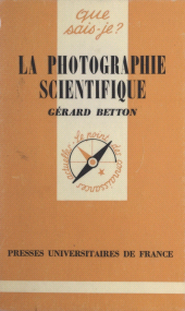 E-book, La photographie scientifique, Presses universitaires de France (réédition numérique FeniXX)