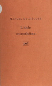 E-book, L'idole monothéiste, Presses universitaires de France (réédition numérique FeniXX)