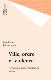 E-book, Ville, ordre et violence : Formes spatiales et transaction sociale, Presses universitaires de France (réédition numérique FeniXX)