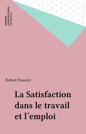 E-book, La Satisfaction dans le travail et l'emploi, Presses universitaires de France (réédition numérique FeniXX)