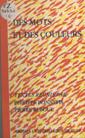 E-book, Des mots et des couleurs : Études sur le rapport de la littérature et de la peinture (XIXe et XXe siècles), Presses universitaires du Septentrion (réédition numérique FeniXX)