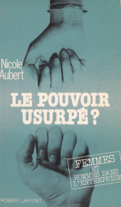 E-book, Le Pouvoir usurpé ? : Femmes et hommes dans l'entreprise, Robert Laffont (réédition numérique FeniXX)