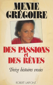 E-book, Des passions et des rêves : Treize histoires vraies, Robert Laffont (réédition numérique FeniXX)