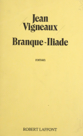 E-book, Branque-Iliade, Robert Laffont (réédition numérique FeniXX)