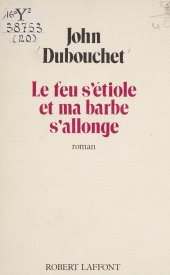 E-book, Le Feu s'étiole et ma barbe s'allonge, Robert Laffont (réédition numérique FeniXX)