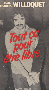 E-book, Tout ça pour être libre, Robert Laffont (réédition numérique FeniXX)