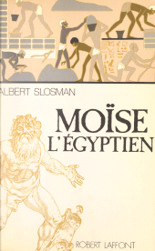 E-book, La trilogie du passé (1) : Moïse l'Égyptien, Robert Laffont (réédition numérique FeniXX)