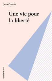 E-book, Une vie pour la liberté, Robert Laffont (réédition numérique FeniXX)