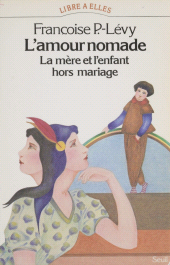 eBook, L'Amour nomade : La mère et l'enfant hors mariage (XVIe-XXe siècle), Seuil (réédition numérique FeniXX)