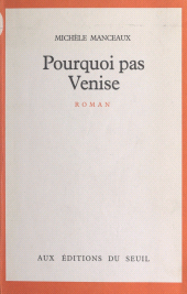 eBook, Pourquoi pas Venise, Seuil (réédition numérique FeniXX)