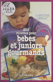 E-book, 253 recettes pour bébés et juniors gourmands, Solar (réédition numérique FeniXX)