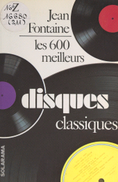 E-book, Les 600 meilleurs disques classiques, Solar (réédition numérique FeniXX)