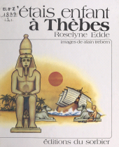 E-book, J'étais enfant à Thèbes, Sorbier (réédition numérique FeniXX)