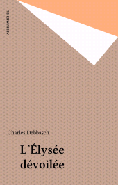 E-book, L'Élysée dévoilée, Albin Michel (réédition numérique FeniXX)