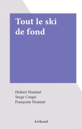 E-book, Tout le ski de fond, Arthaud (réédition numérique FeniXX)